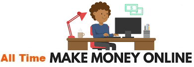 All time make money online